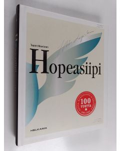 Kirjailijan Tapani Mauranen käytetty kirja Hopeasiipi : sata vuotta Helkamaa