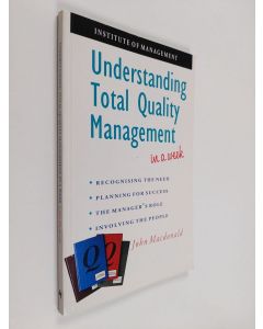 Kirjailijan John MacDonald käytetty kirja Understanding total quality management in a week