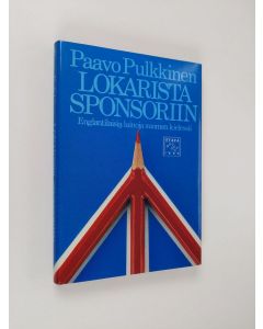 Kirjailijan Paavo Pulkkinen käytetty kirja Lokarista sponsoriin : englantilaisia lainoja suomen kielessä (ERINOMAINEN)