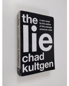 Kirjailijan Chad Kultgen käytetty kirja The Lie: A Novel