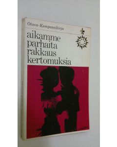 Kirjailijan valikoinut Erkki Reenpää käytetty kirja Aikamme parhaita rakkauskertomuksia