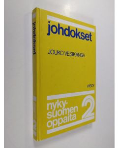 Kirjailijan Jouko Vesikansa käytetty kirja Nykysuomen oppaita 2, Johdokset