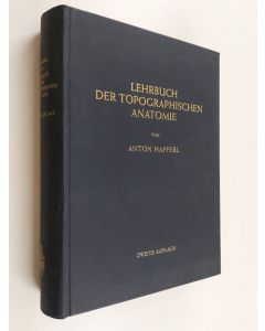 Kirjailijan Anton Hafferl käytetty kirja Lehrbuch der topographischen anatomie