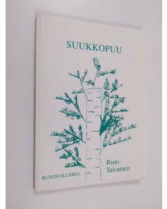 Kirjailijan Risto Taivainen käytetty kirja Suukkopuu