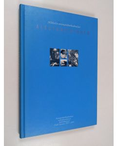 Kirjailijan Kerttu Tarjamo käytetty kirja Mikkelin ammattikorkeakoulun alkuvuosikymmen : ammattikorkeakoulun rakentaminen ja kehittäminen Etelä-Savossa 1991-2001