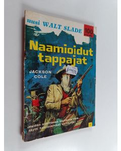 Kirjailijan Jackson Cole käytetty teos Naamioidut tappajat