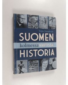 Kirjailijan Pekka Tuomikoski käytetty kirja Suomen historia kolmessa vartissa (UUDENVEROINEN)
