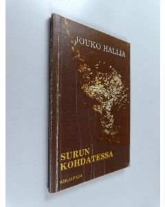 Kirjailijan Jouko Hallia käytetty kirja Surun kohdatessa