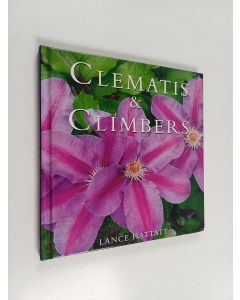 Kirjailijan Lance Hattatt käytetty kirja Clematis and Climbers