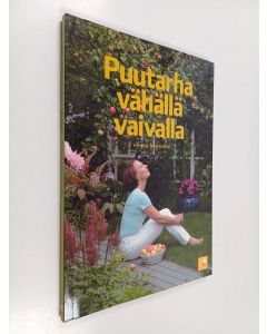 Kirjailijan Hanna Hentinen käytetty kirja Puutarha vähällä vaivalla