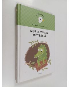 Kirjailijan Hannu Hirvonen käytetty kirja Murisevassa metsässä