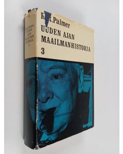 Kirjailijan R. R. Palmer käytetty kirja Uuden ajan maailmanhistoria 3