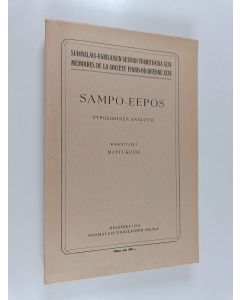 Kirjailijan Matti Kuusi käytetty kirja Sampo-eepos : Typologionen eepos