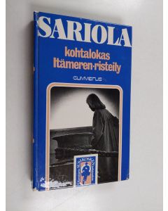 Kirjailijan Mauri Sariola käytetty kirja Kohtalokas Itämeren-risteily