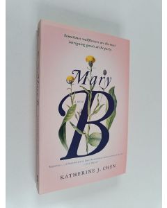 Kirjailijan Katherine J. Chen uusi kirja Mary B - A Novel