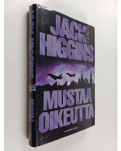 Kirjailijan Jack Higgins käytetty kirja Mustaa oikeutta