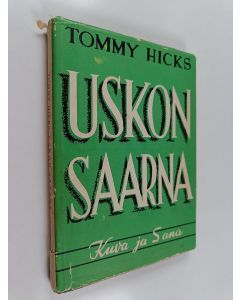 Kirjailijan Tommy Hicks käytetty kirja Uskon saarna