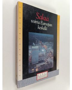Kirjailijan Seppo Hentilä käytetty kirja Saksa : voima Euroopan keskellä