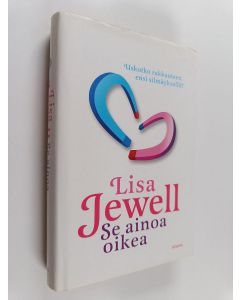 Kirjailijan Lisa Jewell käytetty kirja Se ainoa oikea