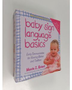 Kirjailijan Monta Z. Briant käytetty kirja Baby Sign Language Basics - Early Communication for Hearing Babies and Toddlers