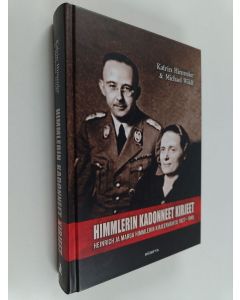 Kirjailijan Katrin Himmler & Michael Wildt uusi kirja Himmlerin kadonneet kirjeet : Heinrich ja Marga Himmlerin kirjeenvaihto 1927-1945