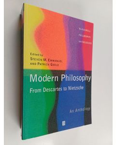 Kirjailijan Steven M. Emmanuel käytetty kirja Modern philosophy : from Descartes to Nietzsche : an anthology