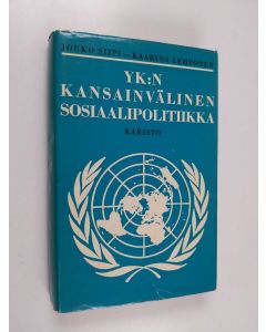 Kirjailijan Jouko Siipi käytetty kirja YK:n kansainvälinen sosiaalipolitiikka