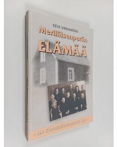 Kirjailijan Eevi Viinamäki käytetty kirja Meriläisenperän elämää