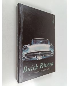 Kirjailijan Miljenko Jergovic käytetty kirja Buick Rivera : novela