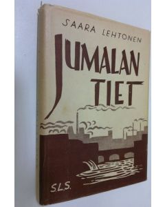 Kirjailijan Saara Lehtonen käytetty kirja Jumalan tiet