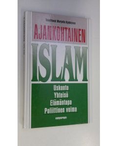 Tekijän Marjatta Kyyhkynen  käytetty kirja Ajankohtainen islam