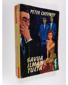 Kirjailijan Peter Cheyney käytetty kirja Savua ilman tulta