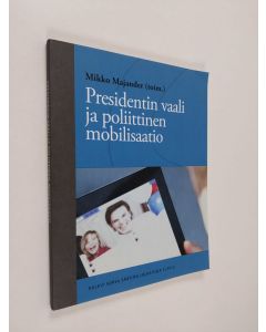 käytetty kirja Presidentin vaali ja poliittinen mobilisaatio