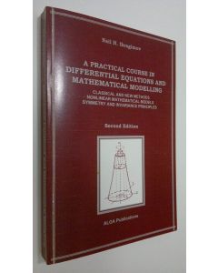 Kirjailijan Nail H. Ibragimov käytetty kirja A Practical Course in Differential Equations and Mathematical Modelling : classical and new methods nonlinear mathematical models symmetry and invariance principles