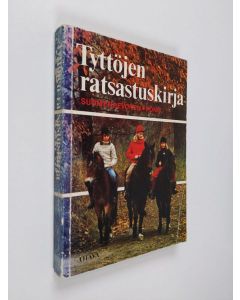 Kirjailijan Gustav Martens käytetty kirja Tyttöjen ratsastuskirja : ponit - suomenhevonen