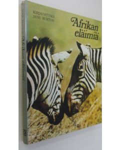 Kirjailijan Jane Burton käytetty kirja Afrikan eläimiä