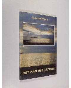 Kirjailijan Ingmar Rönn käytetty kirja Det kan bli bättre!