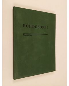 Kirjailijan Martti Helle käytetty kirja Rohdosoppi