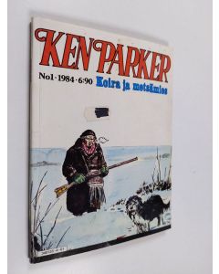 käytetty kirja Ken Parker 1/1984 : Koira ja metsämies