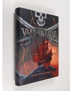 Kirjailijan Justin Somper käytetty kirja Vampiraatit 1, Kirottujen laiva (ERINOMAINEN)