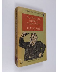 Kirjailijan C. E. M. Joad käytetty kirja Guide to modern thought : by C. E. M. Joad