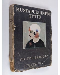 Kirjailijan Victor Bridges käytetty kirja Mustapukuinen tyttö