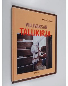 Kirjailijan Marvi Jalo käytetty kirja Villivarsan tallikirja