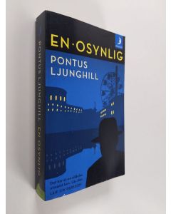 Kirjailijan Pontus Ljunghill käytetty kirja En osynlig : kriminalroman