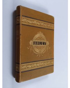 Kirjailijan Frances Ridley Havergal käytetty kirja Bruey : en liten arbeterska för Kristus