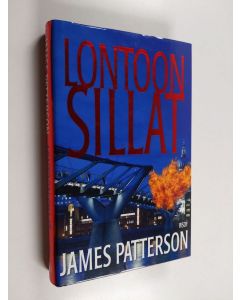 Kirjailijan James Patterson käytetty kirja Lontoon sillat (ERINOMAINEN)