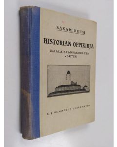 Kirjailijan Sakari Kuusi käytetty kirja Historian oppikirja : maalaiskansakouluja varten