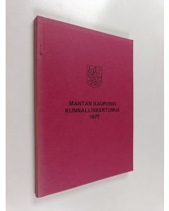 käytetty kirja Mäntän kaupunki - kunnalliskertomus 1977