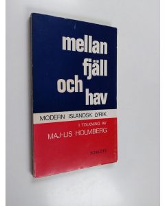 Tekijän Maj-Lis Holmberg  käytetty kirja Mellan fjäll och hav. Modern isländsk lyrik av Stein Steinarr, Jón úr Vör, Snorri Hjartarson, Hannes Pétursson / i svensk tolkning av Maj-Lis Holmberg