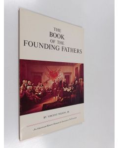 Kirjailijan Vincent Wilson käytetty kirja The Book of the Founding Fathers